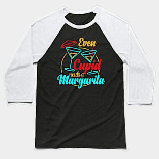 Even Cupid Need A Margarita Funny Valentines Day Baseball T-Shirt